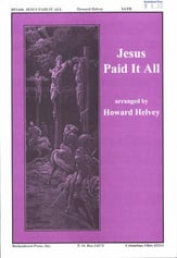 Jesus Paid It All SATB choral sheet music cover